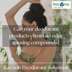 Eliminating Odor Causing Compounds - Itaconix Deodorant Solutions
