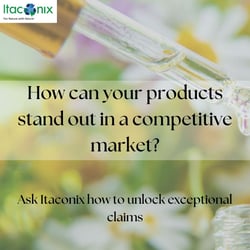 Stand Out in a Competitive Market - Itaconix Exceptional Performance Solutions